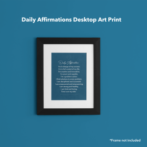 4x6 daily affirmation desktop print with black paper photo frame