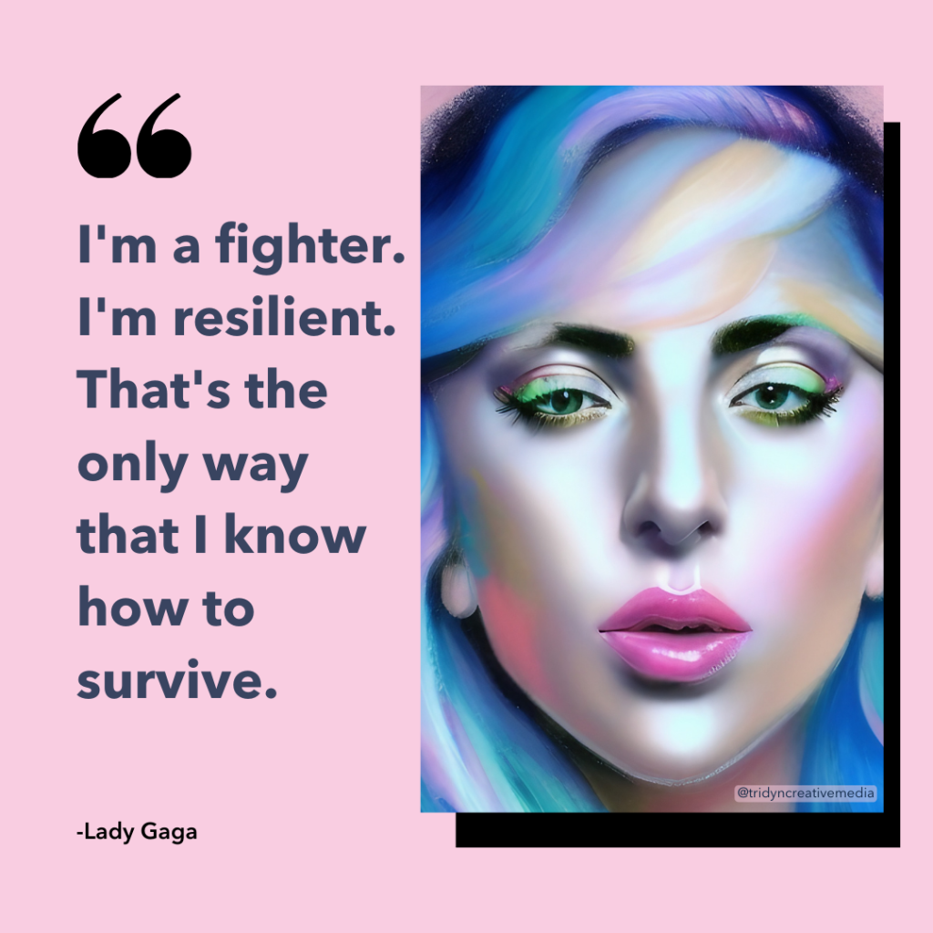 Inspirational and success quotes -Lady Gaga