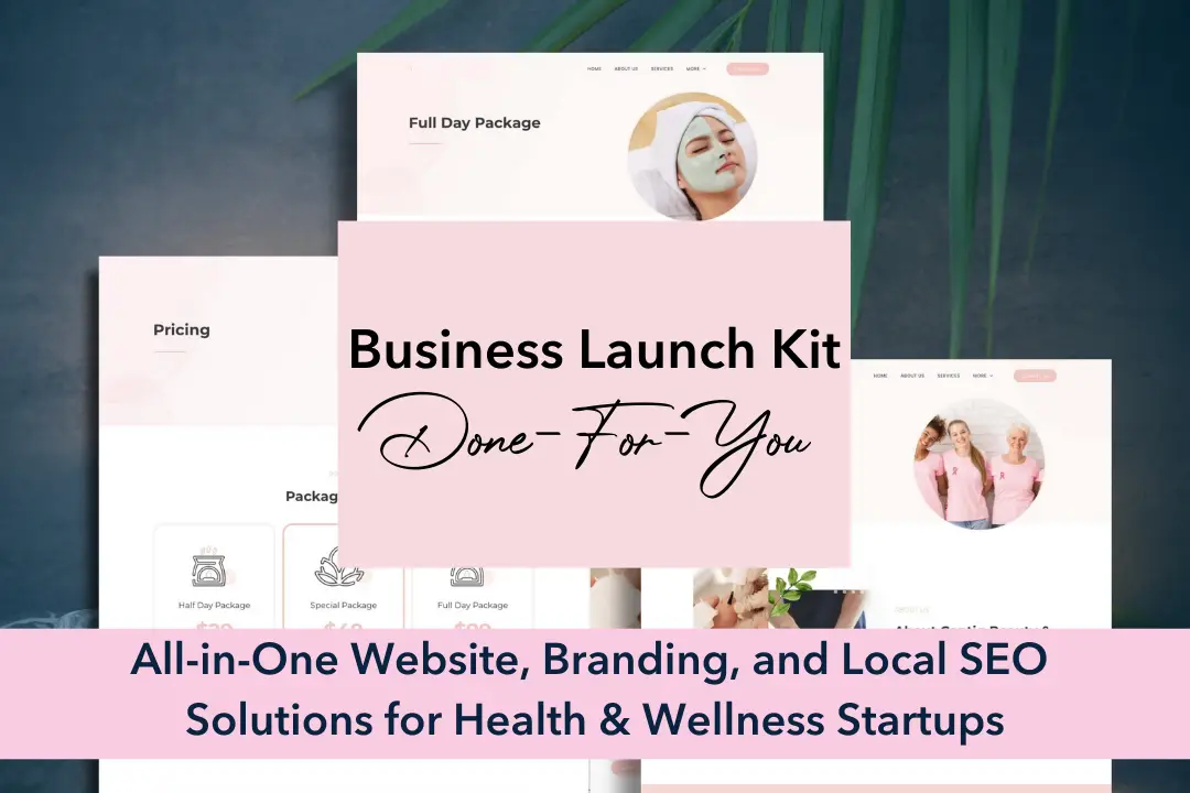 Business Launch Kit graphic showing done-for-you website, branding, and Google My Business setup for health, wellness, and fitness startups. Includes pricing packages and examples of spa and wellness websites.